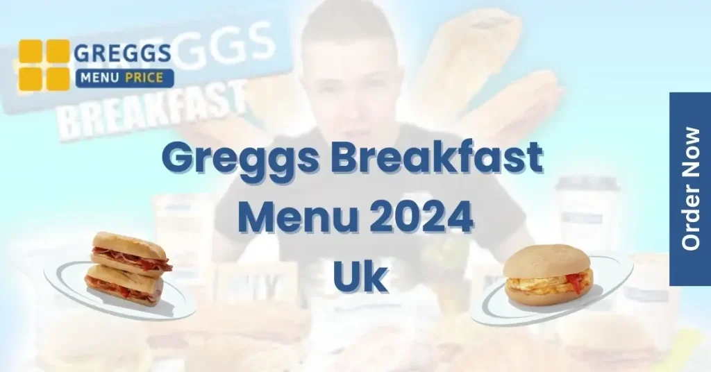 Greggs Breakfast Menu