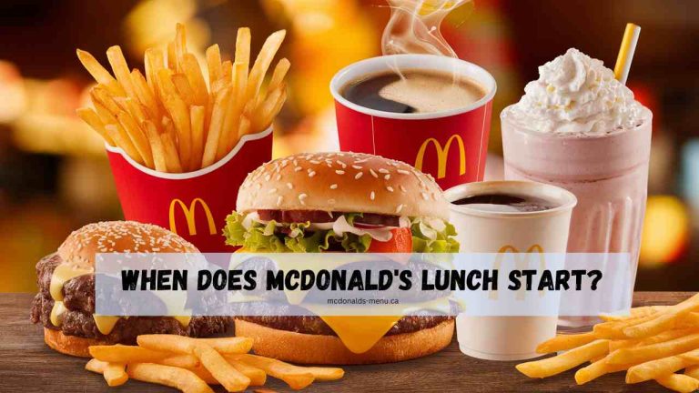 When Does McDonalds Start Lunch? Key Times Revealed